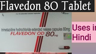 Flavedon OD 80mg Capsules uses in Hindi Trimetazidine Capsules [upl. by Ardnatal]