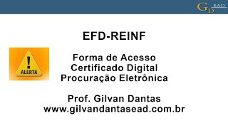 EFD REINF Acesso Certificado Digital e Procuração [upl. by Anael]