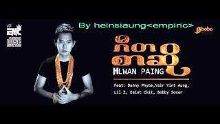 Hlwan Paing ft Bobby SoxerLet Tway Myaut [upl. by Leveroni]