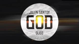 Jalen Santoy ft Gliss  GOD [upl. by Hanshaw]