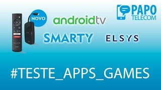 SMARTY Elsys  Android TV  Teste de Aplicativos e Jogos [upl. by Jb]