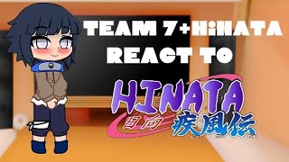 Team 7Hinata React to Hinata HyugaGCNaruto [upl. by Ayikat]