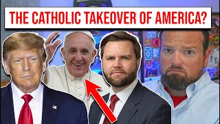 Is This The Catholic Takeover of America [upl. by Akinna696]