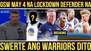 Breaking GSW MAY 4 na LOCKDOWN DEFENDER na SWERTE ang WARRIORS DITO [upl. by Kwok]