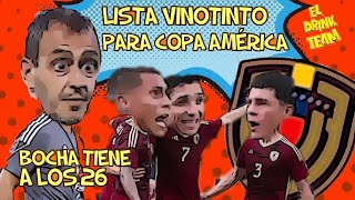 240 LISTA VINOTINTO PARA COPA AMERICA  BOCHA BATISTA YA TIENE A LOS 26 DE VENEZUELA [upl. by Claiborne481]