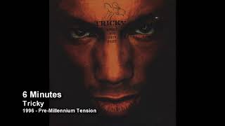 Tricky  6 Minutes 1998  Angels With Dirty Faces Limited Edition [upl. by Chatwin]