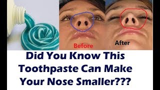 Did You Know This Toothpaste Can Make Your Nose Smaller [upl. by Octavius]