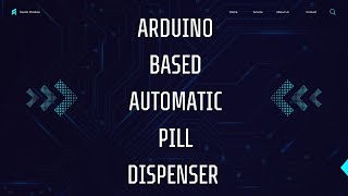 ARDUINO BASED AUTOMATIC PILL DISPENSER [upl. by Notxarb]