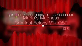 Friday Night Funkin’ CONTROLLED Mario’s Madness OST  Criminal Felony V1 wCrep Vocals [upl. by Eniamrehs]