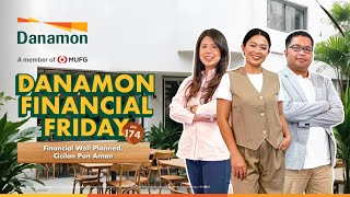 Danamon Financial Friday Eps 174 – Financial Well Planned Cicilan pun Aman [upl. by Finn]