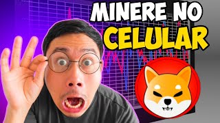 COMO MINERAR SHIBA INU PELO CELULAR GUIA COMPLETO PARA INICIANTES [upl. by Hailee]