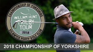 2018 Trilby Tour  Championship of Yorkshire [upl. by Nyhagen221]