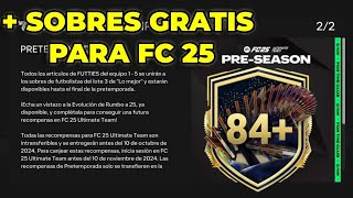 NUEVOS SOBRES GRATIS PARA FC 25  PRETEMPORADA FC 24 [upl. by Eniwtna]