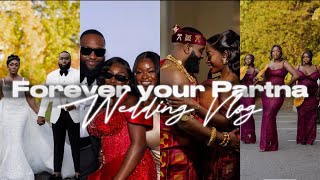 THE FOREVER YOUR PARTNA WEDDING VLOG🤍 [upl. by Arracot]