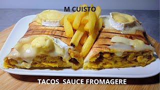 RECETTE DE TACOS SAUCE FROMAGERE [upl. by Dorine]