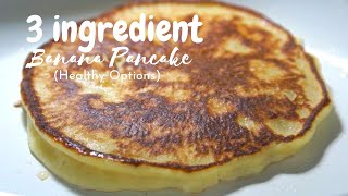 3INGREDIENT BANANA PANCAKE HEALTHY OPTIONS SIMPLE FLAVORS [upl. by Yekcim]