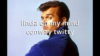 Linda On My Mind Conway Twitty Karaoke lyrics Karaoke Version [upl. by Akinehs]