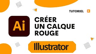 Calque rouge Illustrator comment faire [upl. by Obie]