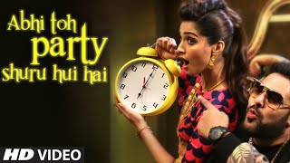 OFFICIAL Abhi Toh Party Shuru Hui Hai VIDEO Song  Khoobsurat  Badshah  Aastha  Sonam Kapoor [upl. by Ahsiram147]