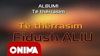 Fidush Aliu  Te thërrasim  2006 official [upl. by Sofko]