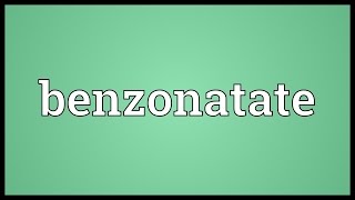 Benzonatate Meaning [upl. by Burkley]