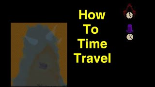 Lakeview Valley How To Time Travel Both Methods [upl. by Labina632]