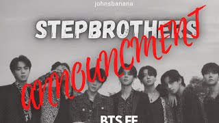 BTS FF My Stepbrothers Announcement [upl. by Adanar82]