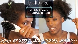 BellaPro Thermal Straightening Brush on Natural Hair  1st Impression [upl. by Eednarb]