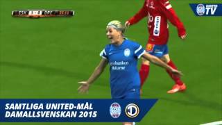 United TV Se Uniteds samtliga mål från Damallsvenskan 2015 [upl. by Aisyla]