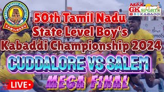 MEGA FINAL  Cuddalore Vs Salem  50th Tamil Nadu State Boys Kabaddi Championship 2024 Live [upl. by Anev]