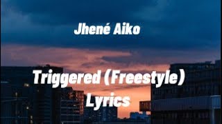 Jhené Aiko  Triggered Freestyle Lyrics [upl. by Ivzt743]