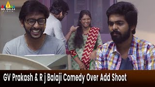 GV Prakash amp R j Balaji Comedy Over Add Shoot  Chennai Chinnodu  Latest Telugu Comedy Scenes [upl. by Akiemaj]