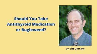 Bugleweed vs Methimazole Which One Should You Take [upl. by Eenat]