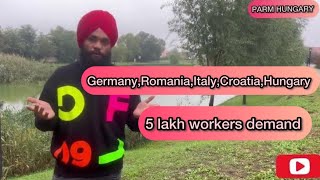 CroatiaRomania HungaryGermany Italy new update5 lakh workers needParmhungary [upl. by Barnabe]