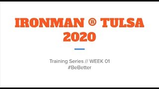 IRONMAN TULSA 2020 TRAINING SERIES  WEEK 01 [upl. by Akehsyt194]