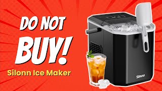 DONT BUY SILONN ICE MAKER BEFORE WATCHING THIS VIDEO 7 REASONS [upl. by Alverta]