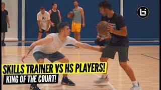 SKILLS TRAINERS VS HIGH SCHOOL PLAYERS 2V2 King of The Court [upl. by Yrehc347]