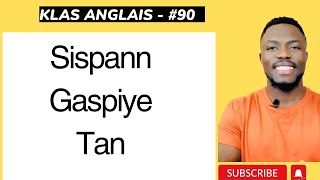 Sispann Gaspiye Tan Vinn Aprann Bon Anglais [upl. by Isador]