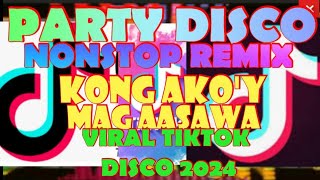 TIKTOK VIRAL DISCO PARTY REMIX 2024 SAYAWAN NA [upl. by Arvin102]