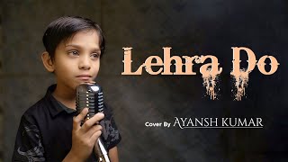 Lehra Do  By Ayansh Kumar  83  Ranveer Singh Kabir Khan  Pritam Arijit Singh Kausar Munir [upl. by Meridel]