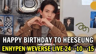 ALL SUB ENHYPEN WEVERSE LIVE 241015 HAPPY BIRTHDAY TO HEESEUNG [upl. by Aynotan]