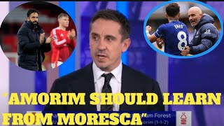 Gary Neville tells Ruben Amorim to copy Enzo Maresca’s Chelsea strategy at Manchester United [upl. by Anerev397]