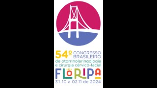 54º Congresso Brasileiro de Otorrinolaringologia 2024 [upl. by Caia138]