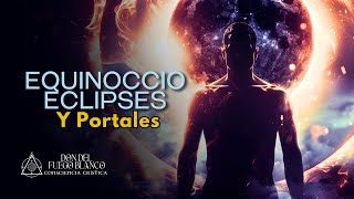 EQUINOCCIO Entre ECLIPSES PORTALES y COMETAS [upl. by Brianna47]