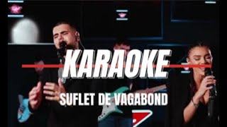 Karaoke  Andrei Bănuță x Nelu Vlad amp Azur – quotSuflet de Bagabontquot negativ [upl. by Naziaf881]