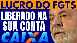 FGTS  CAIXA LIBERA LUCROS DO FGTS NA CONTA VEJA LISTA DE QUEM VAI RECEBER ESSE DINHEIRO [upl. by Gavrielle239]