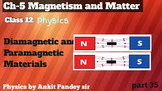 Properties of Diamagnetic and Paramagnetic materialsCh5 Magnetism and Matterclass 12 [upl. by Soluk]