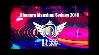 Bhangra Mashup Sydney 2018  DJ SSS [upl. by Lars]