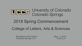 UCCS Spring 2018 Morning Commencement Ceremony [upl. by Gnek]