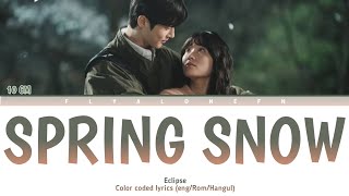 10 CM SPRING SNOW 봄 눈 OST DRAMA  Color coded lyrics engRomHan [upl. by Oguh819]